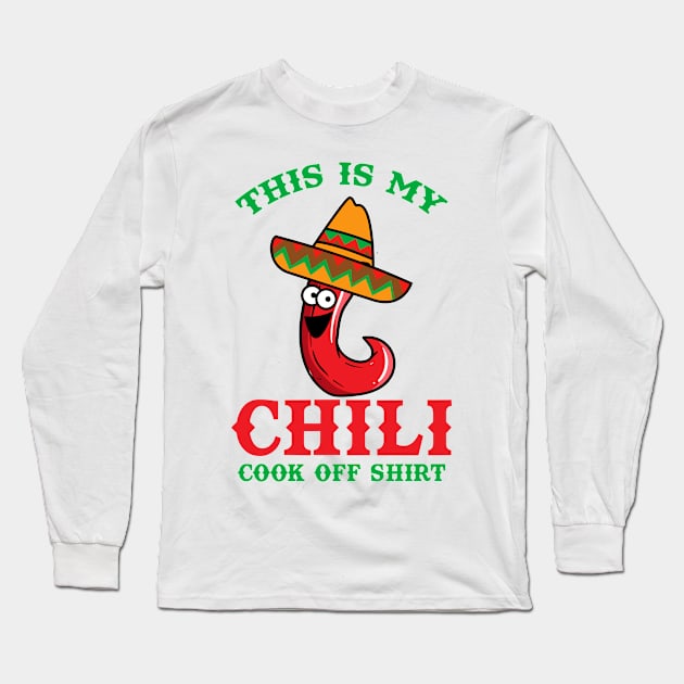 This is my Chili Cook Off Shirt Long Sleeve T-Shirt by Mayzin